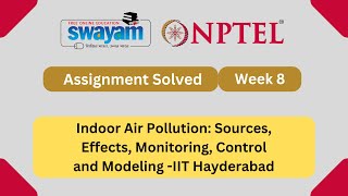 Indoor Air Pollution Week 8  NPTEL ANSWERS  MYSWAYAM nptel nptel2024 myswayam [upl. by Randi]