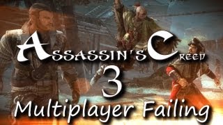 Assassins Creed 3 Multiplayer Failing Compilation w Danz [upl. by Yrtua501]