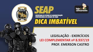 Dica 09  POLÍCIA PENAL  SEAP  Lei Complementar 893719  Emerson Castro [upl. by Ramu51]