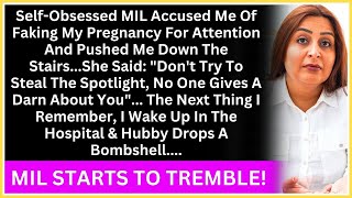 SelfObsessed MIL Accused Me Of Faking My Pregnancy For Attention And Pushed Me Down The Stairs [upl. by Nuhsyar]