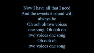 Two voices one song  lyrics [upl. by Llenehs]