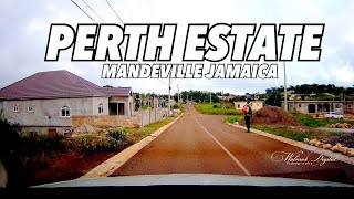 Tour to PERTH ESTATE  Residential Community  Mandeville Jamaica [upl. by Dylan]