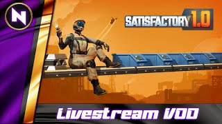 Satisfactory 10  11  Livestream VOD  20240925 [upl. by Akehsay630]