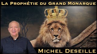 « La Prophétie du Grand Monarque » avec Michel Deseille [upl. by Caputto]