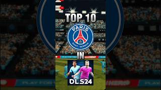 DLS 24  TOP 10 PARIS SAINT GERMAIN PLAYERS  Top 10 BEST PSG players in DLS24 topdls psg viral [upl. by Zehcnas963]