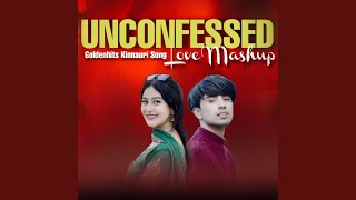 Unconfessed Love Mashup [upl. by Kellen133]