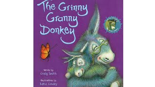 The Grinny Granny Donkey  Book Read Aloud [upl. by Nyrahs]