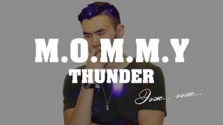 ThunderZ  M O M M Y Lyrics Video [upl. by Akcinehs]