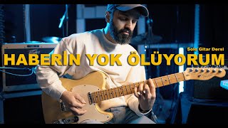 Tolgahan Baş  Haberin Yok Ölüyorum Solo  Ritim TEK GİTAR Nasıl Çalınır [upl. by Adeline]