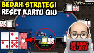 BEDAH STRATEGI RESET KARTU JADI QIU  Main BandarQ Online Menang 52 Juta [upl. by Hopfinger]