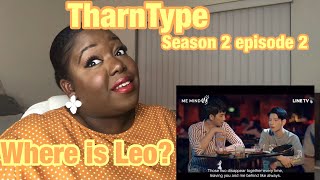 TharnType Episode 2 season 2 SOOO Champ is…👀 [upl. by Adalie]