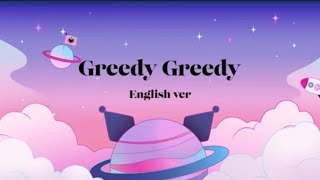 Greedy Greedy English ver [upl. by Israeli]