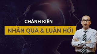 2 Quy Luật Lớn Trong Muôn Kiếp Nhân Sinh  Hiểu về luật Nhân Quả  CHÁNH KIẾN  TRẦN VIỆT QUÂN [upl. by Annamarie596]