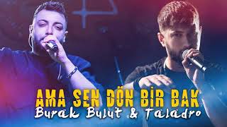 Burak bulut amp Taladro  ama yine sen dön bir bak Remix [upl. by Rhine]