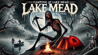 ATTACKED WHILE CAMPING AT HAUNTED LAKE MEAD GONE WRONG [upl. by Divadnhoj]