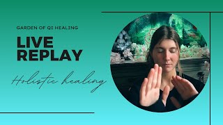 LIVE replay Holistic Healing [upl. by Suirred]