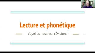 Lecture et phonétique 11  voyelles nasales en français révisions générales [upl. by Verdi254]