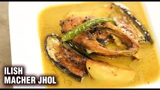 Ilish Macher Jhol  How To Make Famous Hilsa Fish Curry  Bengali Dish  Ilish Macher Recipe  Varun [upl. by Denzil948]