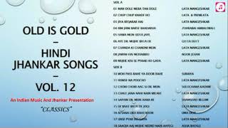 Old Is Gold  Hindi Jhankar Songs  Vol12  quotClassicsquot Best Songs  Lata vs other legends II 2019 [upl. by Ettenwad711]