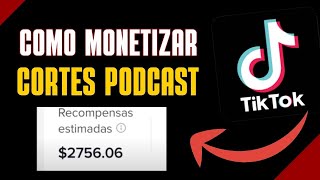 CORTES de PODCAST no TIKTOK MONETIZA FIZ 6 MIL em 1 DIA [upl. by Shevlo]