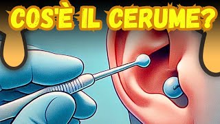 Cerume Cosè Perché è Importante e Come Rimuoverlo in Modo Sicuro [upl. by Tillman974]