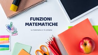 Funzioni Matematiche ↝ Tutti i principali concetti in pochi minuti [upl. by Mosier]