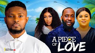 A PIECE OF YOUR LOVE MAURICE SAM EBUBE NWAGBO RAY EMODI UJU OKOLI LATEST NIGERIAN AFRICAN MOVIES [upl. by Ioyal]