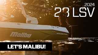 2024 Malibu 23 LSV  1 Wakesurf amp Wakeboard Boat  Let’s Malibu [upl. by Mauricio]