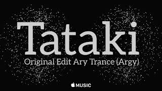 TATAKI  Argy Original Edit Ary Trance [upl. by Ttik511]