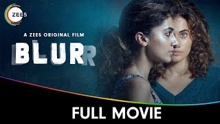 Blurr  Full Movie Hindi  Taapsee Pannu  Abhilash Thapliyal  Gulshan Devaiah  Horror Film  ZEE5 [upl. by Morna]