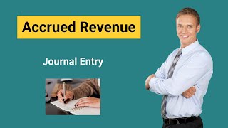 Accrued Revenue  Definition  Journal Entry [upl. by Hait]