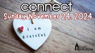 9am Connect Worship Sunday November 24 2024 [upl. by Itnahsa]