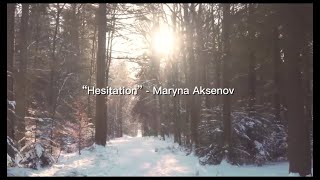 My Composition “Hesitation”  Maryna Aksenov Beautiful piano music piano beautifulpianomusic [upl. by Rot164]