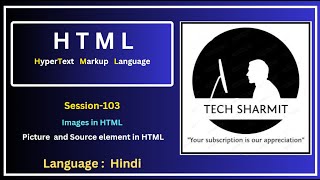 Images in HTML picture and source Elements in HTML Session103 [upl. by Trumaine142]