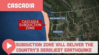 Cascadia Subduction Zone Will Deliver the Countrys DEADLIEST Earthquake [upl. by Ylime]