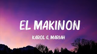 KAROL G Mariah Angeliq  EL MAKINON LetraLyrics [upl. by Ellerehc295]