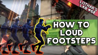 How to make FOOTSTEPS LOUDER in VALORANT or other FPS like CSGO CS2 WARZONE  Lothars Lab68 [upl. by Aidroc]