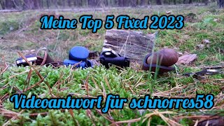 Meine Top 5 Fixed 2023  VA für schnorres58 [upl. by Ainoek]