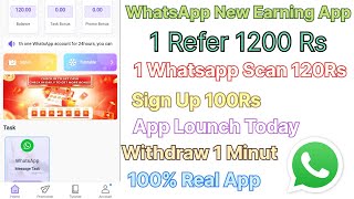 WhatsApp New Earn App Par Refer 1200Rs 1 Scan 120 Rs waho Jaisa Dusra App GoShare Jaisa Dusra App [upl. by Zumwalt]