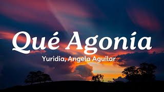 Qué Agonía Lyrics  Yuridia Angela Aguilar  Mix Canciones Reggaeton 2024 [upl. by Hnil613]