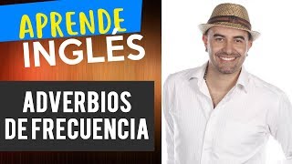 Adverbios de Frecuencia en Inglés [upl. by Dracir575]