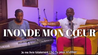 INONDE MON COEUR  J’AI BESOIN DE TOI  ADONAI BÉNI SOIT TON NOM  100 ADORATIONS [upl. by Ynwat]