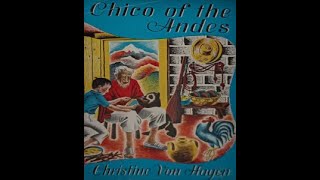 Chico of the Andes Chapters 1  6 Audiobook Christine Von Hagen [upl. by Griseldis]