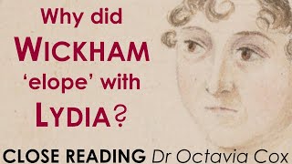 WHY DID MR WICKHAM ‘ELOPE’ WITH LYDIA BENNET Jane Austen PRIDE AND PREJUDICE character analysis [upl. by Airahcaz]