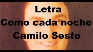 Camilo Sesto  Como cada noche  Letra [upl. by Lail684]