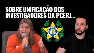 Concurso da PCERJ Delegada fala em unificação dos Investigadores [upl. by Ternan]