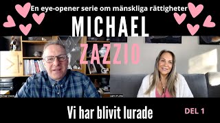 Michael Zazzio  Vi har blivit lurade  Del 1 [upl. by Leventis]