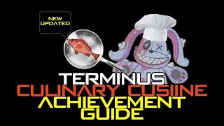 Terminus Easter Egg Achievement Guide for Culinary Cuisine UPDATEDIMPROVED [upl. by Ahsieit959]