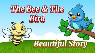 The Bee And The Bird  Beautiful Story  Kids Series Story  English Story For Kids [upl. by Michella]