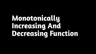 Monotonically Increasing And Decreasing Function SEM 5 BA ECONOMICS Honours VBU And BBMKU [upl. by Dail]